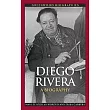 Diego Rivera： A Biography