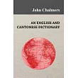 An English and Cantonese Dictionary