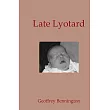 Late Lyotard
