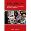 Small Animal Emergency and Critical Care： Case Studies in Client Communication， Morbidity and Mortality