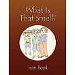What Is That Smell?