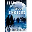 Life Is All about Choices