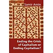 Ending the Crisis of Capitalism or Ending Capitalism?