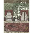 Who Was Changed and Who Was Dead