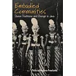 Embodied Communities： Dance Traditions and Change in Java