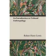 An Introduction to Cultural Anthropology