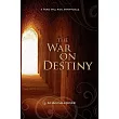 The War on Destiny： Book One