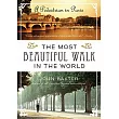 The Most Beautiful Walk in the World： A Pedestrian in Paris