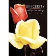 Sincerity： Always for Always
