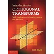 Introduction to Orthogonal Transforms： With Applications in Data Processing and Analysis