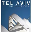 Tel Aviv： The White City