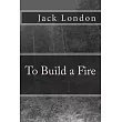 To Build a Fire