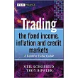 Trading the Fixed Income， Inflation and Credit Markets： A Relative Value Guide