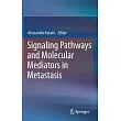 Signaling Pathways and Molecular Mediators in Metastasis