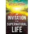 An Invitation to the Supernatural Life