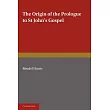 The Origin of the Prologue to St John’s Gospel