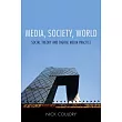 Media， Society， World： Social Theory and Digital Media Practice