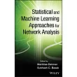 Statistical and Machine Learning Approaches for Network Analysis