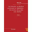 The Spanish Language in the Digital Age / La lengua espanola en la era digital