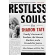 Restless Souls： The Sharon Tate Family’s Account of Stardom， the Manson Murders， and a Crusade for Justice