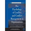 The Psychology of Conflict and Conflict Management in Organizations