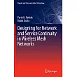 Designing for Network and Service Continuity in Wireless Mesh Networks