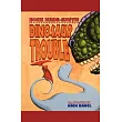 Dinosaur Trouble