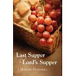 Last Supper and Lord’s Supper