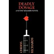 Deadly Dosage： A Sunny Kramer Novel