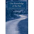 Our Knowledge of the Past： A Philosophy of Historiography