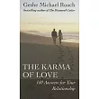 The Karma of Love： 100 Answers for Your Relationship， from the Ancient Wisdom of Tibet