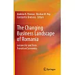 The Changing Business Landscape of Romania： Lessons for and from Transition Economies