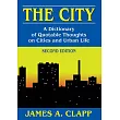 The City： A Dictionary of Quotable Thoughts on Cities and Urban Life