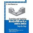 Learning and Applying SolidWorks Step─By─Step