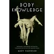 Body Knowledge： Performance， Intermediality， and American Entertainment at the Turn of the Twentieth Century
