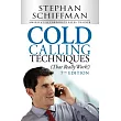 Cold Calling Techniques， That Really Work!