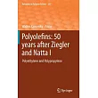 Polyolefins ： 50 Years After Ziegler and Natta I