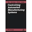 Controlling Automated Manufacturing Systems