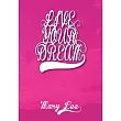 Live Your Dream