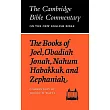 The Books of Joel， Obadiah， Jonah， Nahum， Habakkuk and Zephaniah