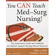 You Can Teach Med─Surg Nursing!： The Authoritative Guide and Toolkit for the Medical─Surgical Nursing Clinical Instructor
