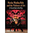 Nicolas Winding Refn and the Violence of Art： A Critical Study of the Films