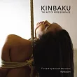 Kinbaku： The Art of Rope Bondage