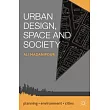Urban Design， Space and Society