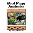 Good Puppy Academics： Using Nature’s Way to Raise Your Dog’s Gpa