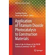 Application of Titanium Dioxide Photocatalysis to Construction Materials： State─of─the─art Report of the Rilem Technical Committ