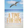 A Time for Him： Sunday Reflections for the Liturgical Year (A，b，c)