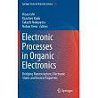 Electronic Processes in Organic Electronics： Bridging Nanostructure， Electronic States and Device Properties
