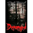 Deranged
