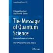 The Message of Quantum Science： Attempts Towards a Synthesis